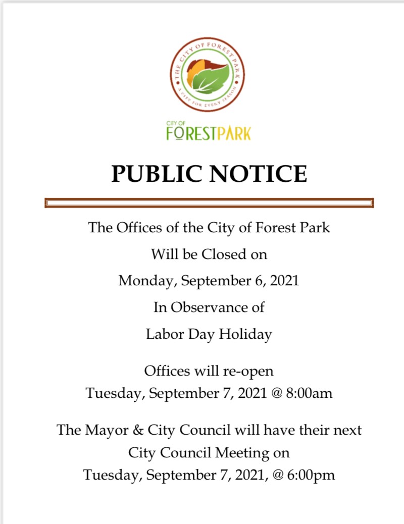 Offices of the City of Forest Park will be closed on Monday September 6 ...